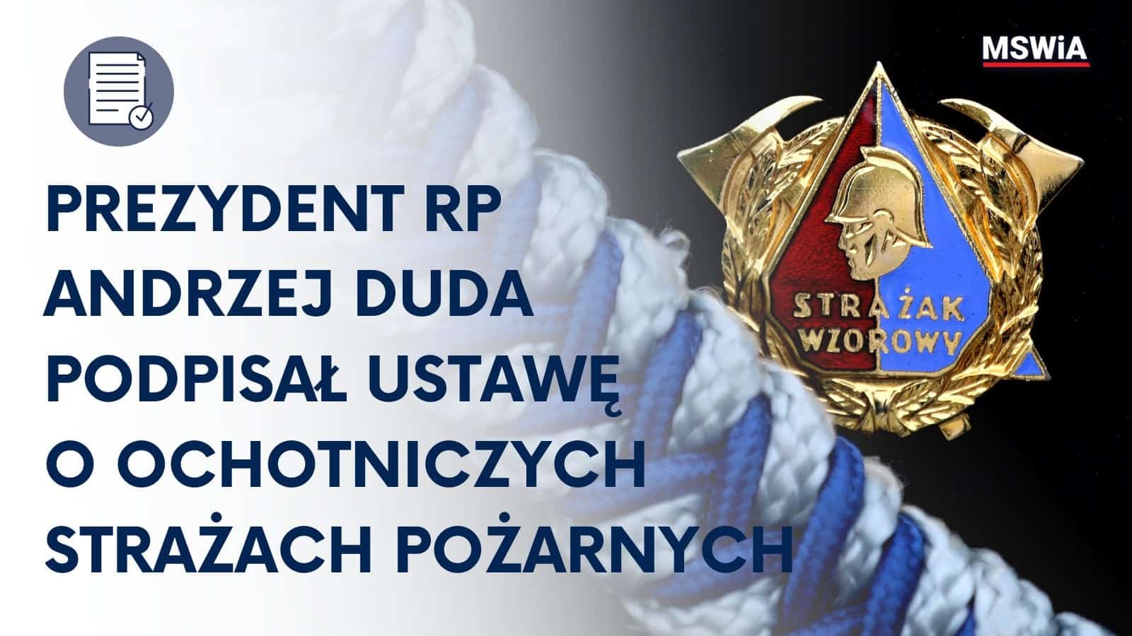 Prezydent RP Andrzej Duda podpisał ustawę o Ochotniczych Strażach
